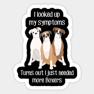 Need More Boxer Dogs Sticker